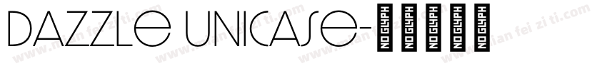 Dazzle Unicase字体转换